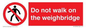 Do not walk on the weighbridge